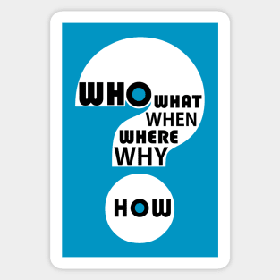 Who, What, When, Where, Why, & How? #3 Sticker